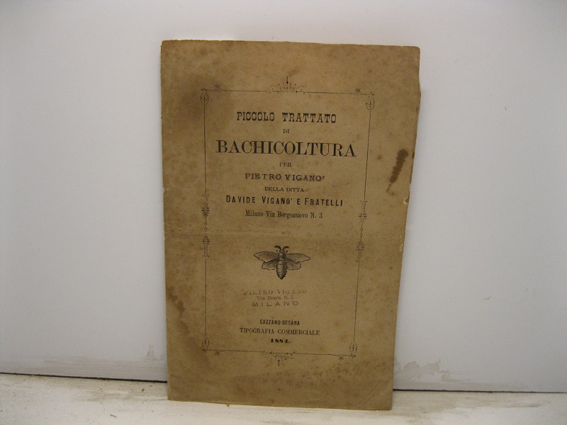 Piccolo trattato di bachicoltura per Pietro Viganò della ditta Davide Viganò e fratelli